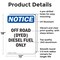 Signmission Off Road Dyed Diesel Fuel Only OSHA Notice Sign, Aluminum, 12in W x 18in L, 2PK OS-2PACK-NS-A-1218-V-16928 - alternate 3